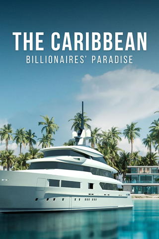 The Caribbean: Billionaires' Paradise