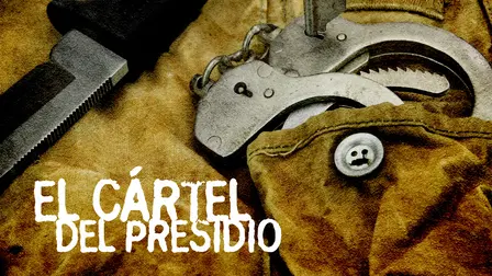 El cártel del presidio