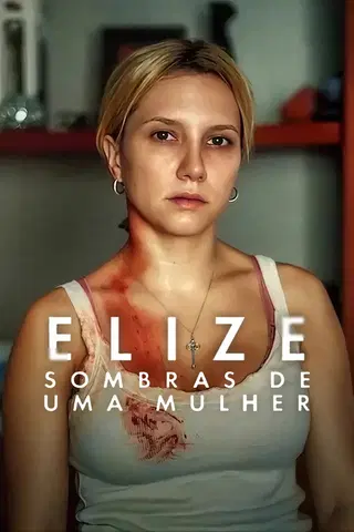 Elize: Sombras de Uma Mulher