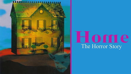 Home: The Horror Story