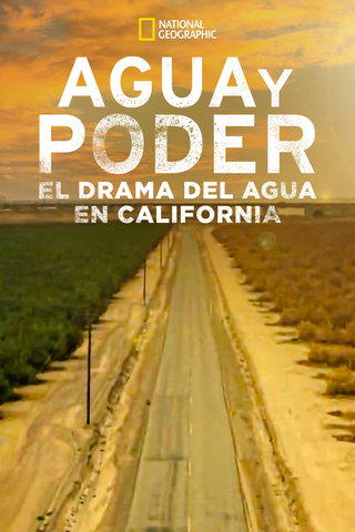 Agua y poder: el drama del agua en California