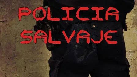 Policía salvaje