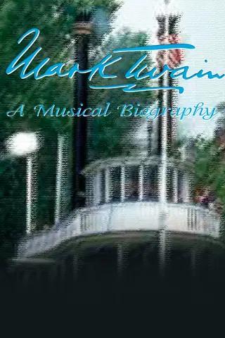 Mark Twain: A Musical Biography