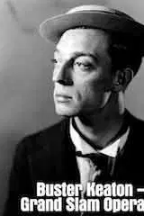 Buster Keaton - Grand Slam Opera