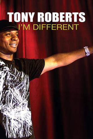 Tony Roberts: I'm Different