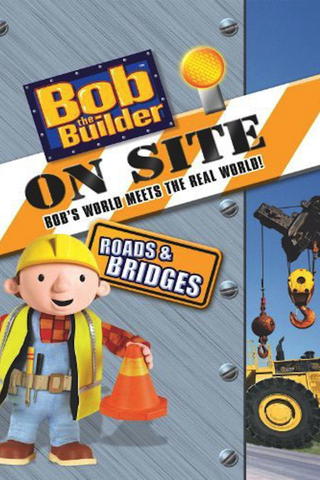 Bob The Builder: On Site - Roads & Bridges