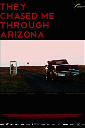 They Chased Me Through Arizona