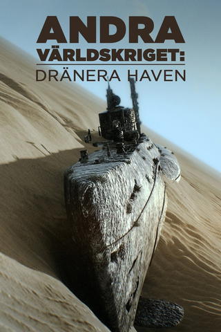 Dränera haven: Andra världskriget