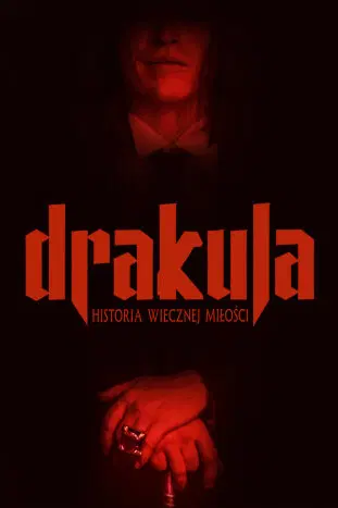 Drakula. Historia wiecznej miłości