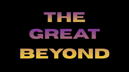 The Great Beyond