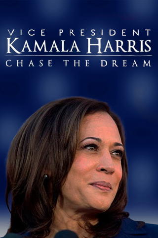 Vice President Kamala Harris: Chase the Dream