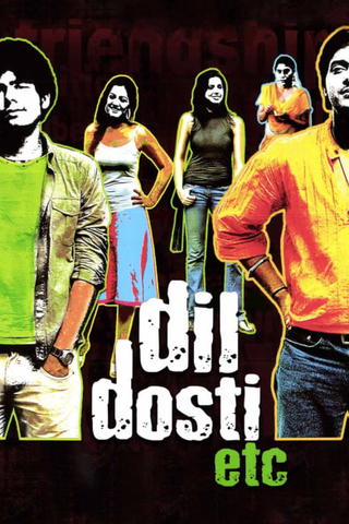 Dil Dosti Etc