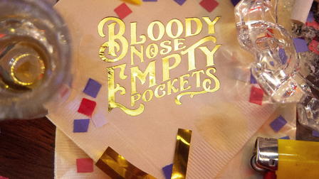 Bloody Nose, Empty Pockets