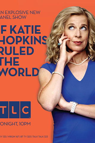 If Katie Hopkins Ruled The World