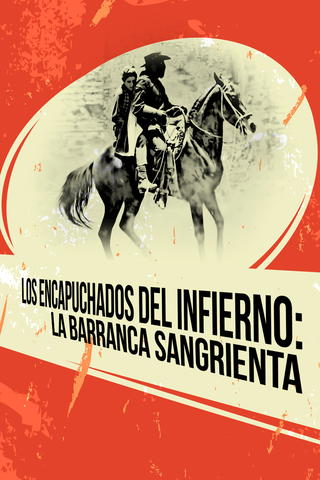 Los encapuchados del infierno: La barranca sangrienta
