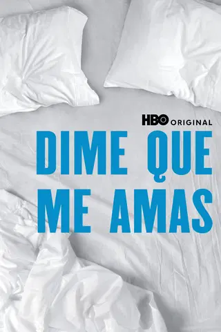 Dime que me quieres