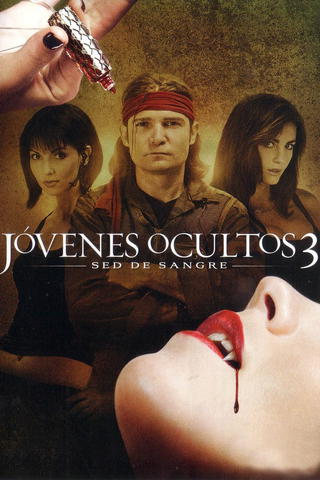 Jóvenes ocultos 3: Sed de sangre