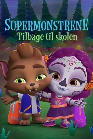 Supermonstrene: Tilbage til skolen
