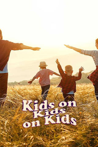Kids On Kids On Kids