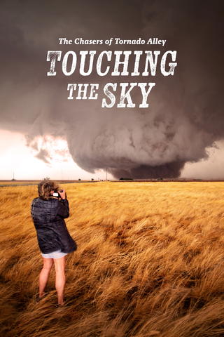 The Chasers of Tornado Alley: Touching the Sky