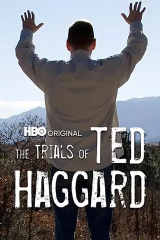 The Trials Of Ted Haggard