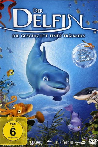 Der Delfin - Die Geschichte eines Träumers