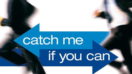 Catch Me If You Can