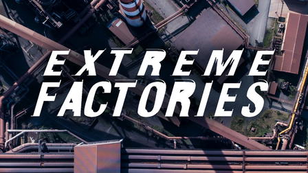 Extreme Factories