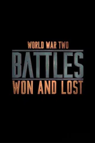 World War II: Battles Won and Lost