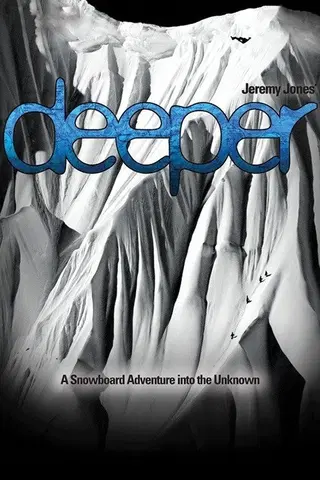 Deeper - Teton Gravity Research