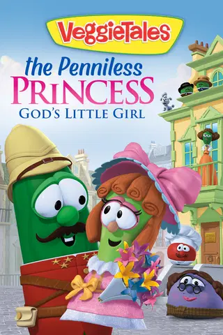 VeggieTales: The Penniless Princess - God's Little Girl