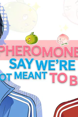Pheromones Say We’re Not Meant to Be
