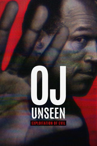 OJ Unseen: Exploitation of Evil