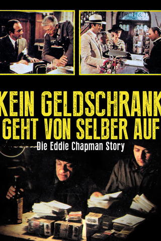 Kein Geldschrank geht von selber auf - Die Eddie-Chapman-Story
