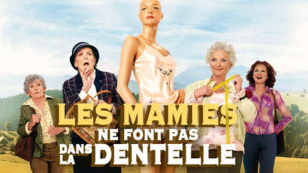 Les mamies ne font pas dans la dentelle