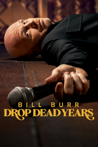 Bill Burr: Drop Dead Years