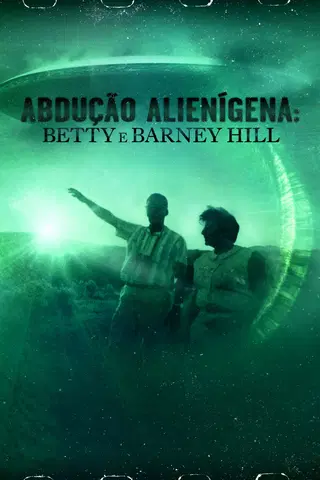 Abdução Alienígena: Betty e Barney Hill