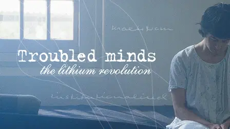 Troubled Minds: The Lithium Revolution