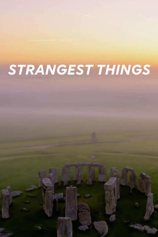 Strangest Things
