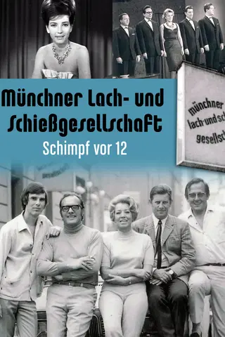 Schimpf vor 12 - Münchner Lach-und  Schießgesellschaft