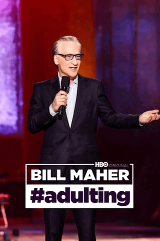 Bill Maher: #Adulting