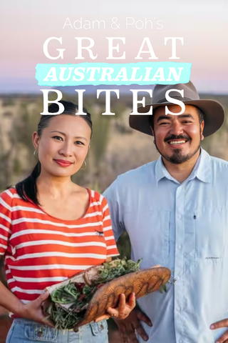 Adam And Poh’s Great Australia Bites