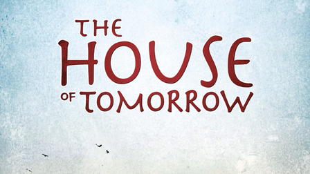 The House of Tomorrow