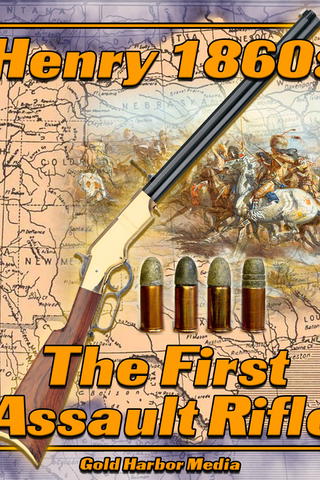 Guns of the Wild West: The 1860 Henry Rifle