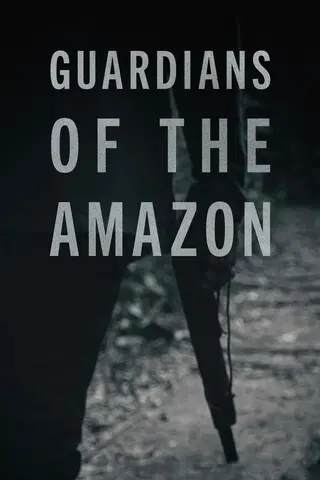 Guardians of the Amazon