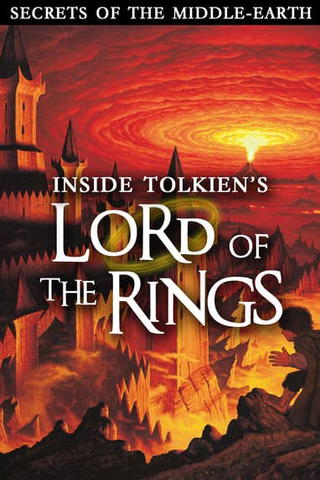 Secrets of the Middle Earth: Inside Tolkien's Lord of the Rings