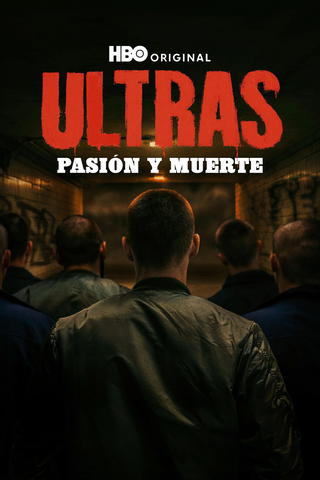 Ultras. Pasión y Muerte