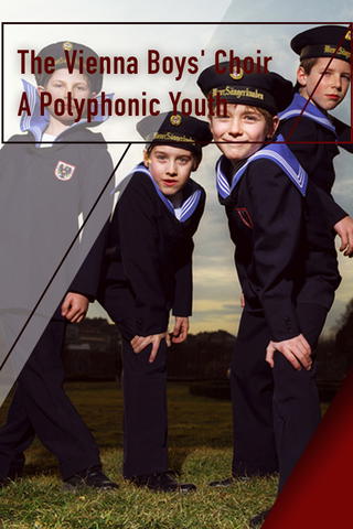 The Vienna Boys' Choir - A Polyphonic Youth
