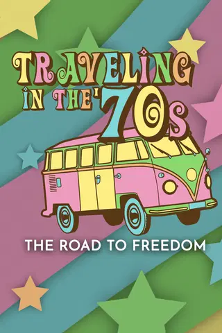 Travelling in the 70s: The Road to Freedom