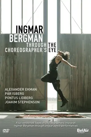 Ingmar Bergman Through the Choreographer's Eye
